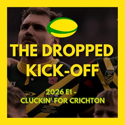 The Dropped Kick-Off - Cluckin' for Crichton