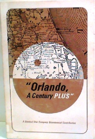 Orlando, A Century Plus