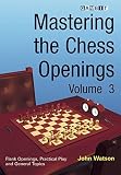 ({MASTERING THE CHESS OPENINGS: V. 3}) [{ By (author) John Watson }] on [March, 2009]