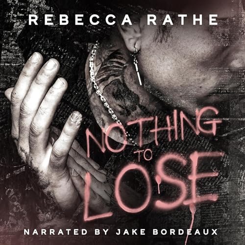 Nothing to Lose by Rebecca Rathe episode artwork