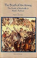 Death of an Army: The Battle of Nashville and Hood's Retreat 0963196308 Book Cover