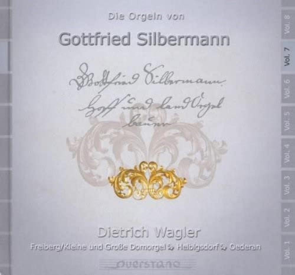 Die Orgeln von Gottfried Silbermann Vol 7