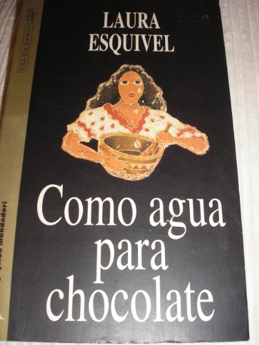 Como Agua para Chocolate [Spanish] 842532744X Book Cover