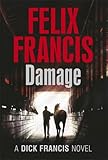 Damage (Dick Francis Novel) by Felix Francis (2014-09-11)