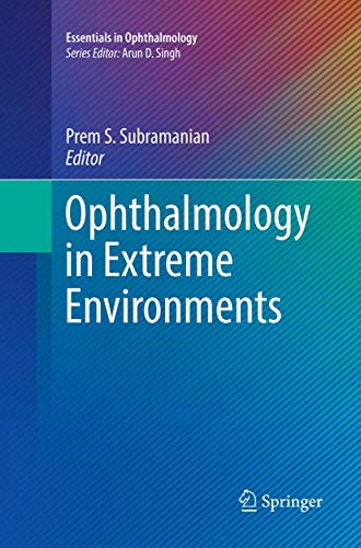 Ophthalmology in Extreme Environments (Essentials in Ophthalmology)
