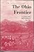 The Ohio Frontier: Crucible of the Old Northwest, 1720-1830 (History of the Trans-Appalachian Frontier)