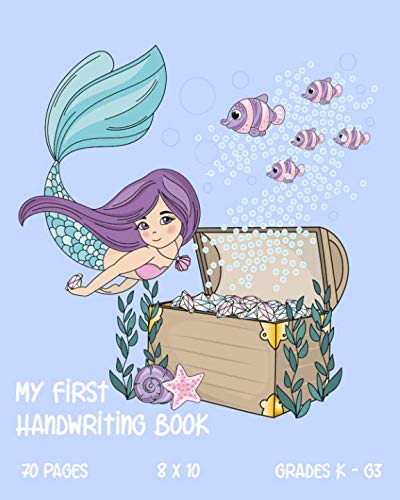 My First Writing Book 70 pages 8 x 10 grades K - G3: Handwriting Practice Paper First Words Mermaid wide ruled notebook