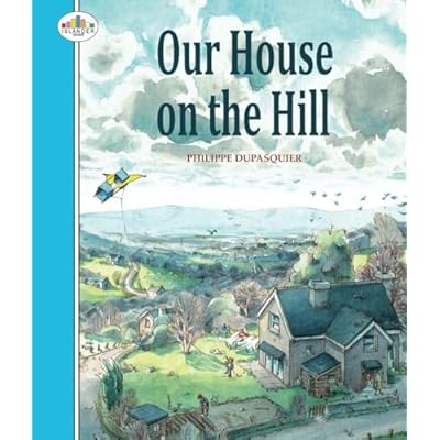 OUR HOUSE ON THE HILL