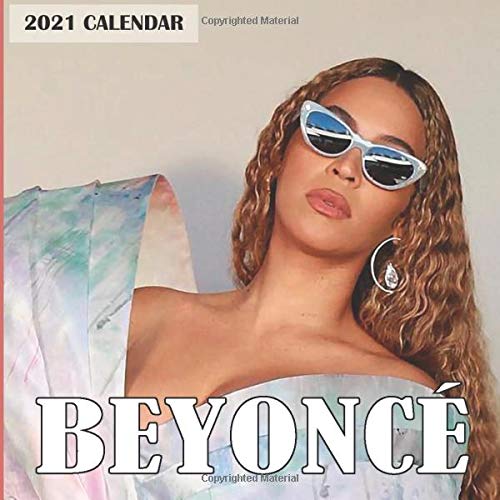 Beyoncé 2021 Calendar: Beyoncé 2021 Wall Calendar 8.5x8.5 Wall calendar 16 Months