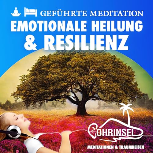 Emotionale Heilung und Resilienz Audiolibro Por Ohrinsel arte de portada
