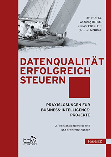 Datenqualität erfolgreich steuern: Praxislösungen für Business-Intelligence-Projekte