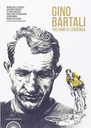 L'album di Gino Bartali. 100 anni di leggend