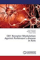 CB1 Receptor Modulation Against Parkinson’s disease in Rats 3659645869 Book Cover
