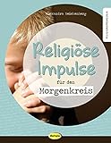  Religiöse Impulse für den Morgenkreis