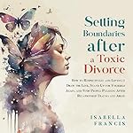 Cover of Setting Boundaries After a Toxic Divorce