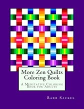 More Zen Quilts Coloring Book: A Meditative Coloring Book for Adults (Volume 2)