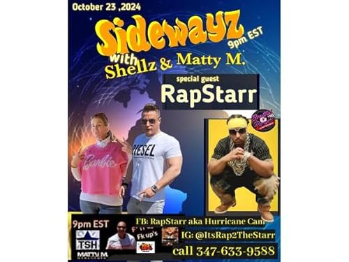 Sidewayz With Shellz and Matty M. With Special Guest RapStarr