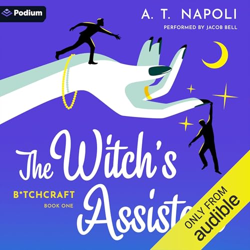 The Witch&amp;rsquo;s Assistant: A Supernatural Romantic Comedy by A. T. Napoli episode artwork