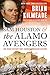 Sam Houston and the Alamo Avengers: The Texas Victory That Changed American History