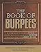 THE BOOK OF BURPEES: Be Your Client's Favorite Fitness Trainer with These 100 Burpee Exercise Variations for your Lesson Plans!