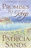 Promises To Keep: Love In Provence ~ Book Two