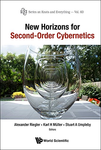 New Horizons For Second-order Cybernetics (Series On Knots And Everything Book 60)
