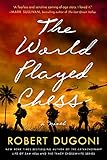The World Played Chess: A Novel