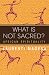 What Is Not Sacred?: African Spirituality