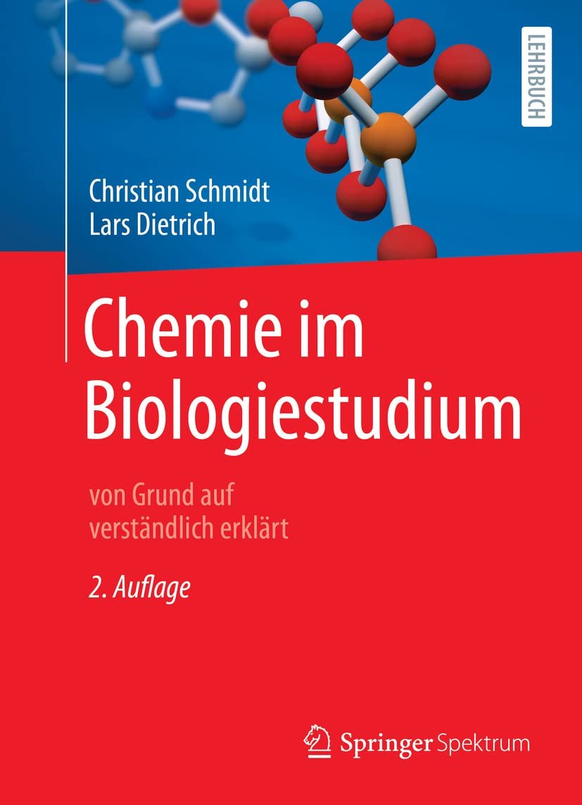 Chemie im Biologiestudium: von Grund auf verständlich erklärt
