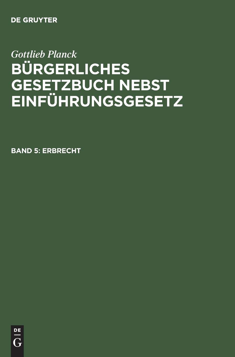 Erbrecht (Gottlieb Planck: Bürgerliches Gesetzbuch nebst Einführungsgesetz)