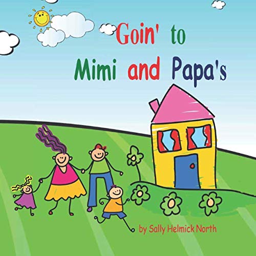 Goin' to Mimi and Papa's!: 2 kids
