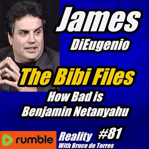 RWB 81 James DiEugenio: The Bibi Files