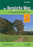 bergisches land wandern overath  Der Bergische Weg - Wanderführer: In 14 Etappen durchs Bergische Land