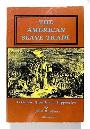 The American Slave Trade 0879281235 Book Cover