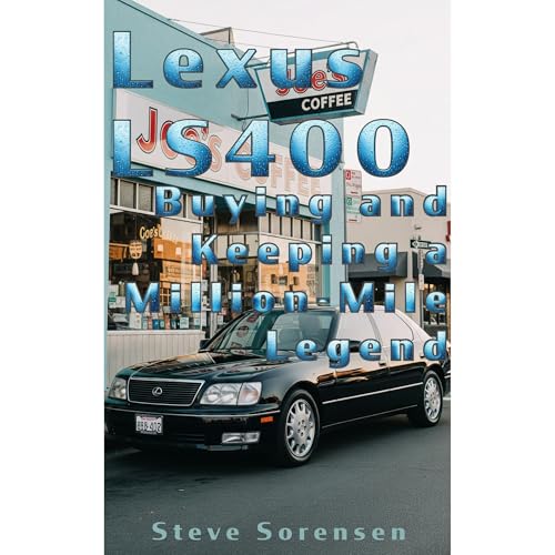 Lexus LS400: Buying and Keeping a Million-Mile Legend by Steve Sorensen episode artwork