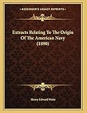Extracts Relating To The Origin Of The American Navy (1890)