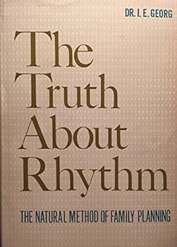 Hardcover The Truth About Rhythm: the Natural Method of Family Planning Book