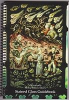 Stained Glass in Yale's Sterling Memorial Library: A Guide to the Decorative Glass of G. Owen Bonawit 0970907915 Book Cover