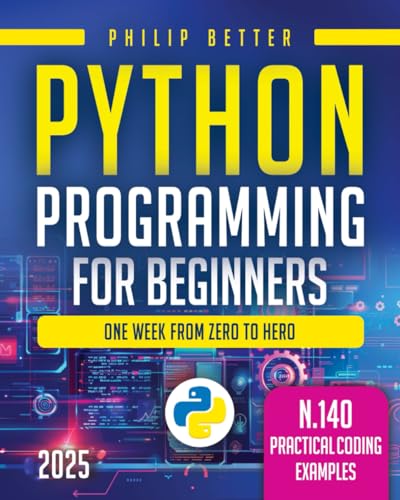 Python Programming for Beginners: The Ultimate Guide to Mastering Python