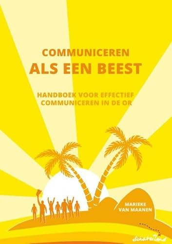 Communiceren als een beest: Handboek voor effectief communiceren in de OR