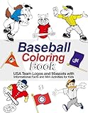 Baseball Coloring Book: USA Team Logos and Mascots with Informational Facts and Mini Activities for Kids