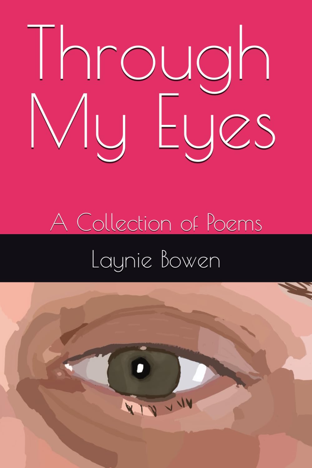 Through My Eyes: A Collection of Poems