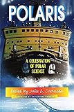  Polaris: A Celebration of Polar Science