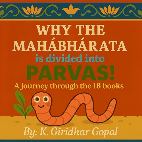 『Why the Mahabharata Is Divided into Parvas – A Journey Through the 18 Books』のカバーアート