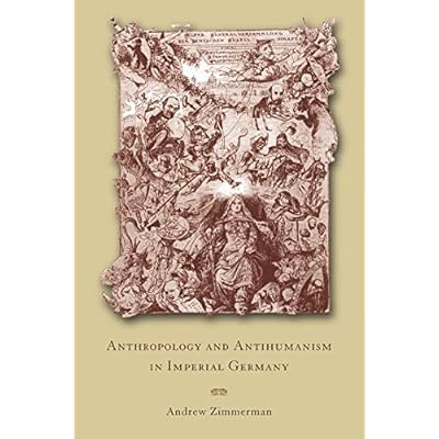 Anthropology and Antihumanism in Imperial Germany