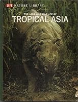 The Land and Wildlife of Tropical Asia 0809405822 Book Cover