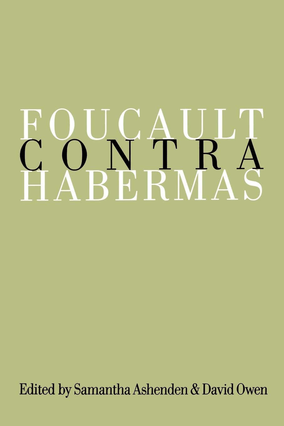 Buy Foucault Contra Habermas: Recasting the Dialogue between Genealogy and Critical Theory — BookShops.in