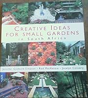 Creative Ideas for Small Gardens 1868723232 Book Cover
