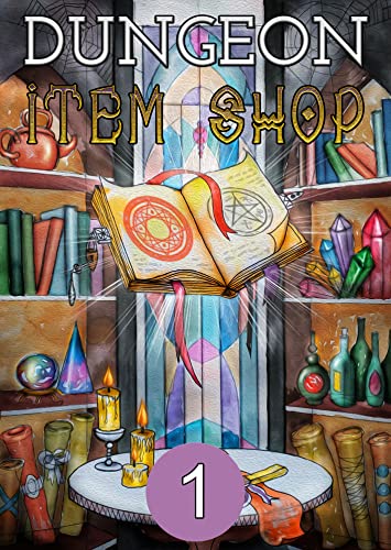 Dungeon Item Shop: Volume 1: The original litRPG, item-shop light-novel! (Dungeon Item Shop - The original item-Shop litRPG!)
