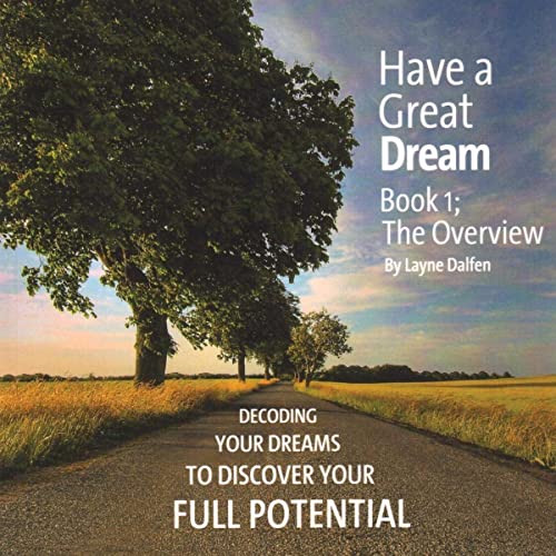 Have a Great Dream, Book 1; The Overview by Layne Dalfen episode artwork